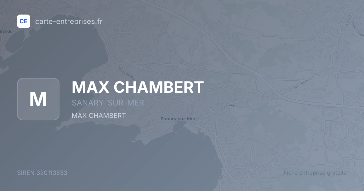 MAX CHAMBERT — 320113533 — fiche entreprise