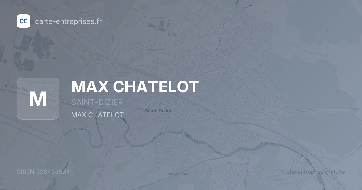 MAX CHATELOT — 326438694 — fiche entreprise