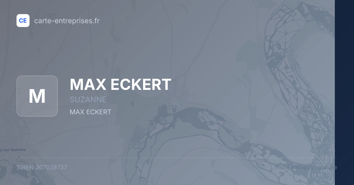 MAX ECKERT — 307038737 — fiche entreprise