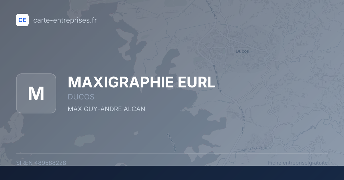 MAXIGRAPHIE EURL — 489588228 — fiche entreprise