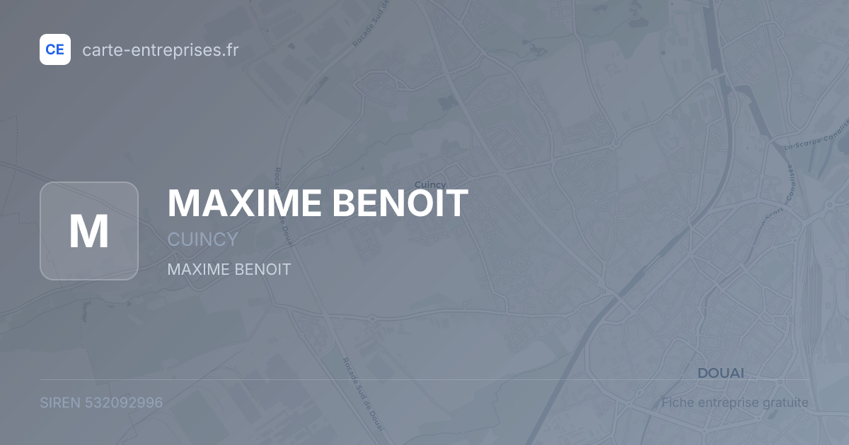 MAXIME BENOIT — 532092996 — fiche entreprise