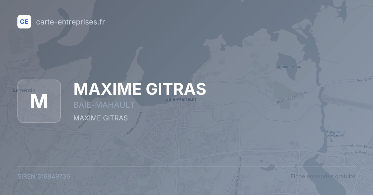 MAXIME GITRAS — 316849736 — fiche entreprise