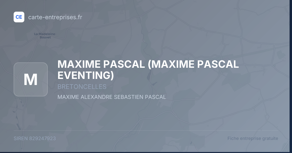 MAXIME PASCAL (MAXIME PASCAL EVENTING) — 829247923 — fiche entreprise