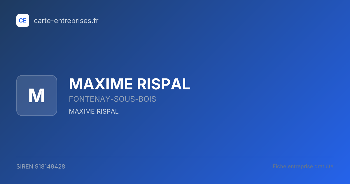 MAXIME RISPAL — 918149428 — fiche entreprise