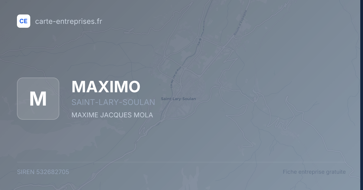 MAXIMO — 532682705 — fiche entreprise