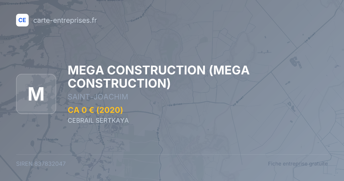 MEGA CONSTRUCTION — 837832047 — fiche entreprise