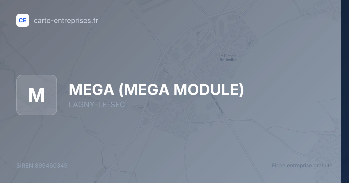 MEGA (MEGA MODULE) — 899460349 — fiche entreprise