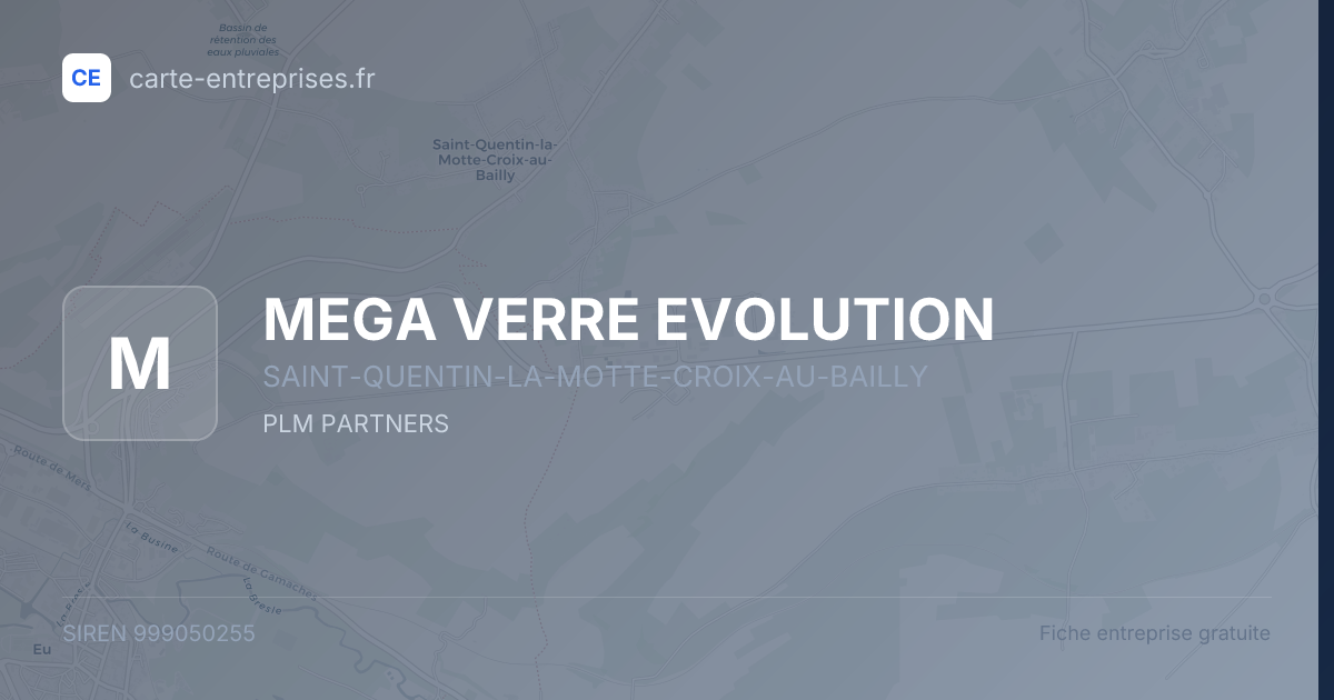 MEGA VERRE EVOLUTION — 999050255 — fiche entreprise