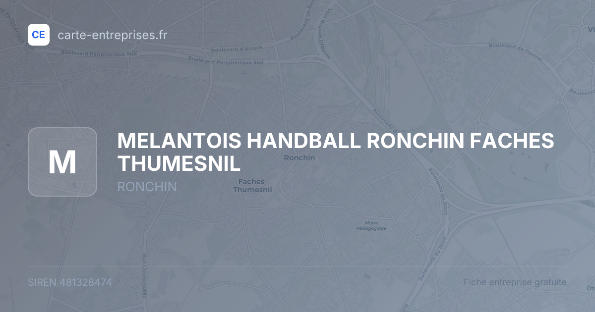 MELANTOIS HANDBALL RONCHIN FACHES THUMESNIL — 481328474 — fiche entreprise
