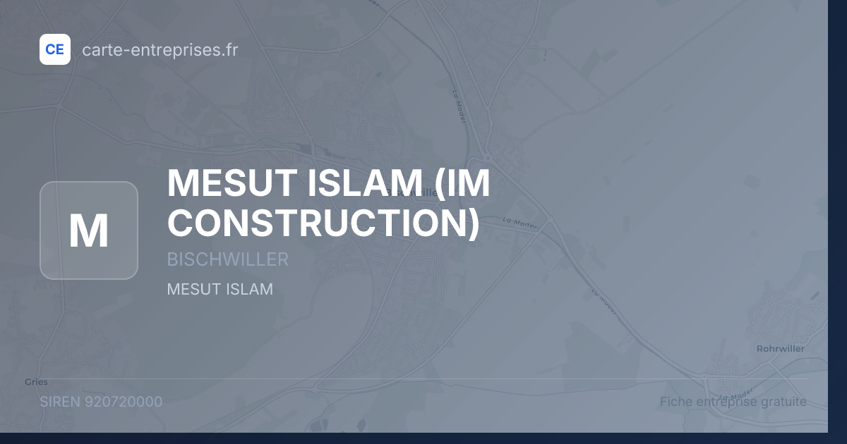 MESUT ISLAM (IM CONSTRUCTION) — 920720000 — fiche entreprise