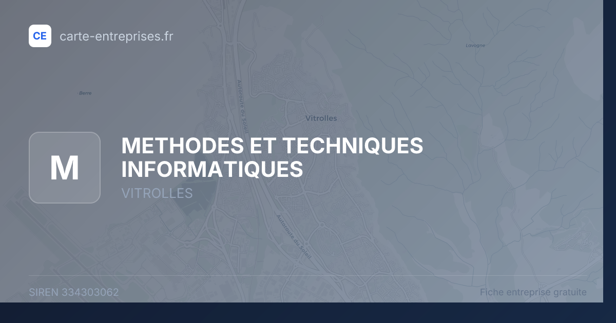 METHODES ET TECHNIQUES INFORMATIQUES — 334303062 — fiche entreprise
