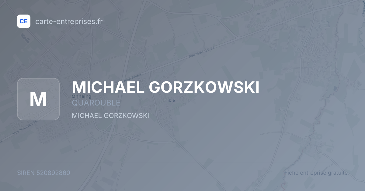 MICHAEL GORZKOWSKI — 520892860 — fiche entreprise