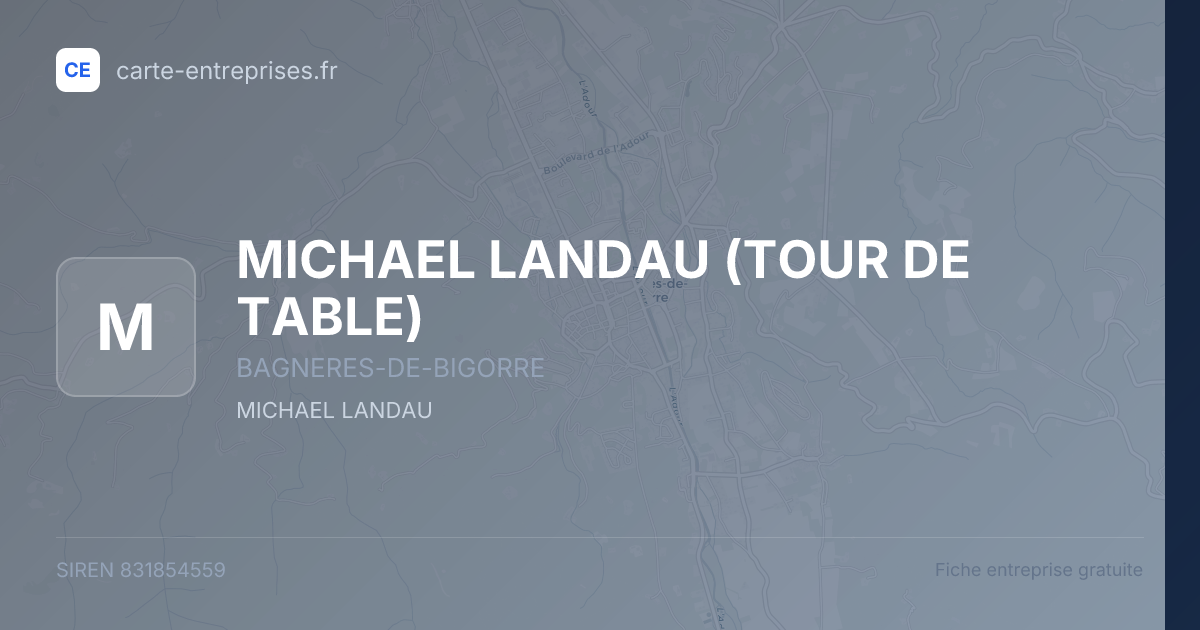 MICHAEL LANDAU (TOUR DE TABLE) — 831854559 — fiche entreprise