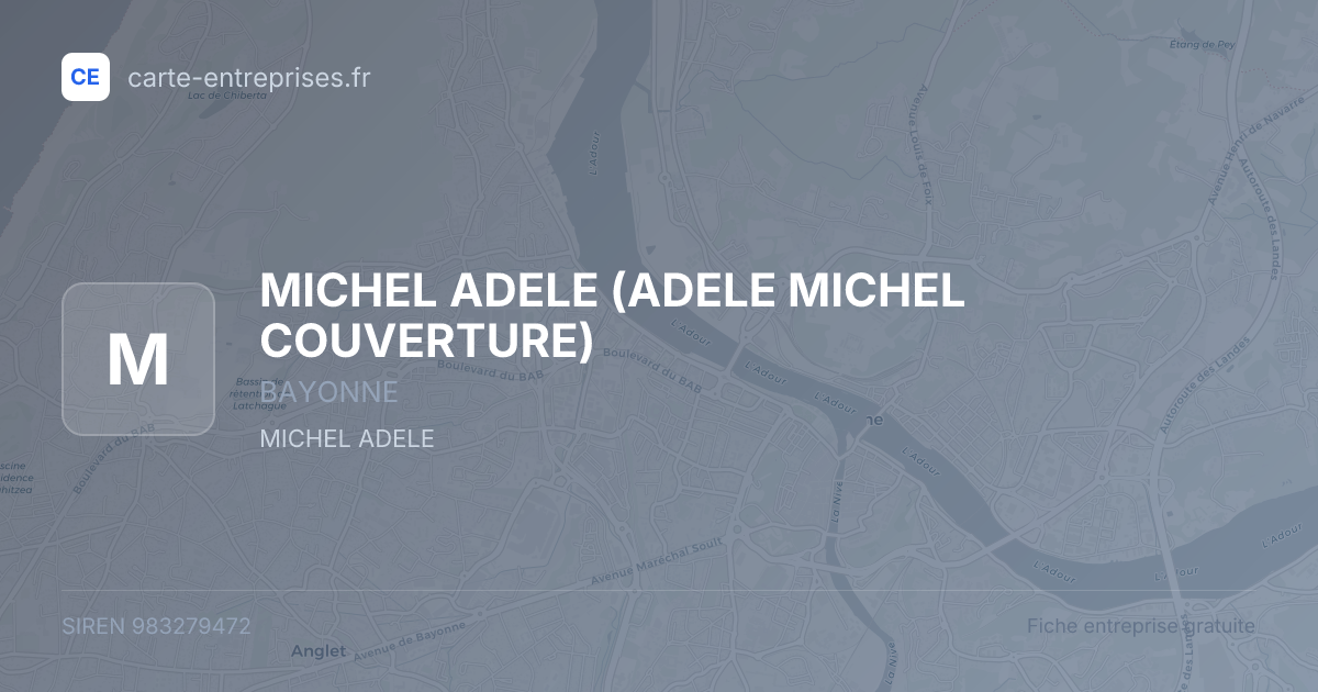 MICHEL ADELE (ADELE MICHEL COUVERTURE) — 983279472 — fiche entreprise