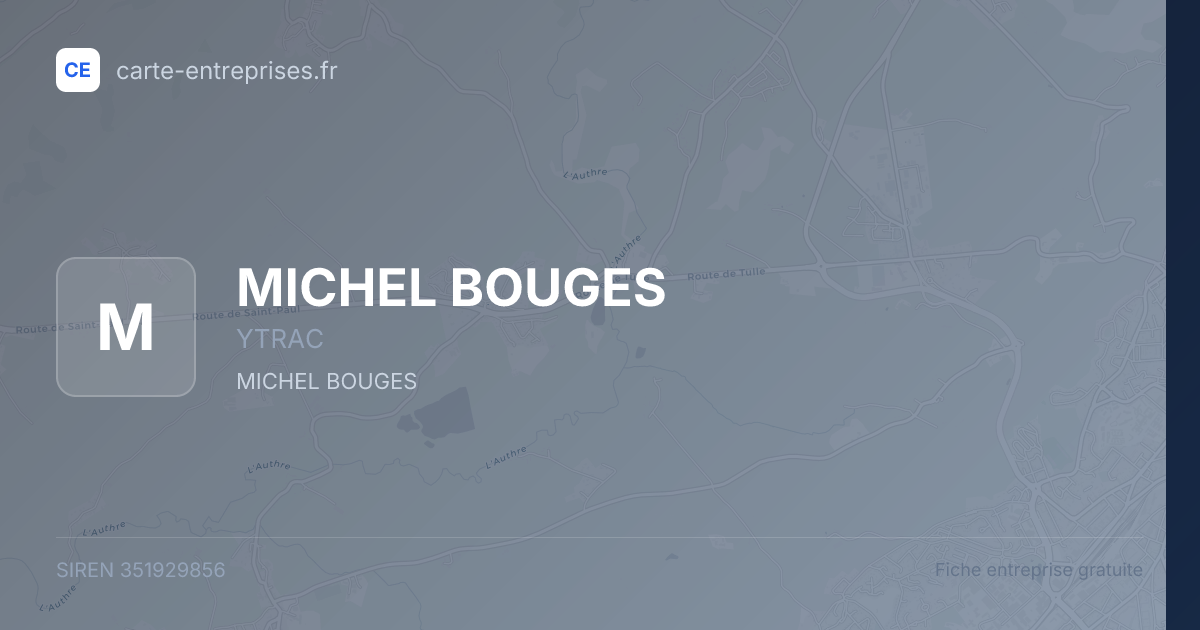 MICHEL BOUGES — 351929856 — fiche entreprise