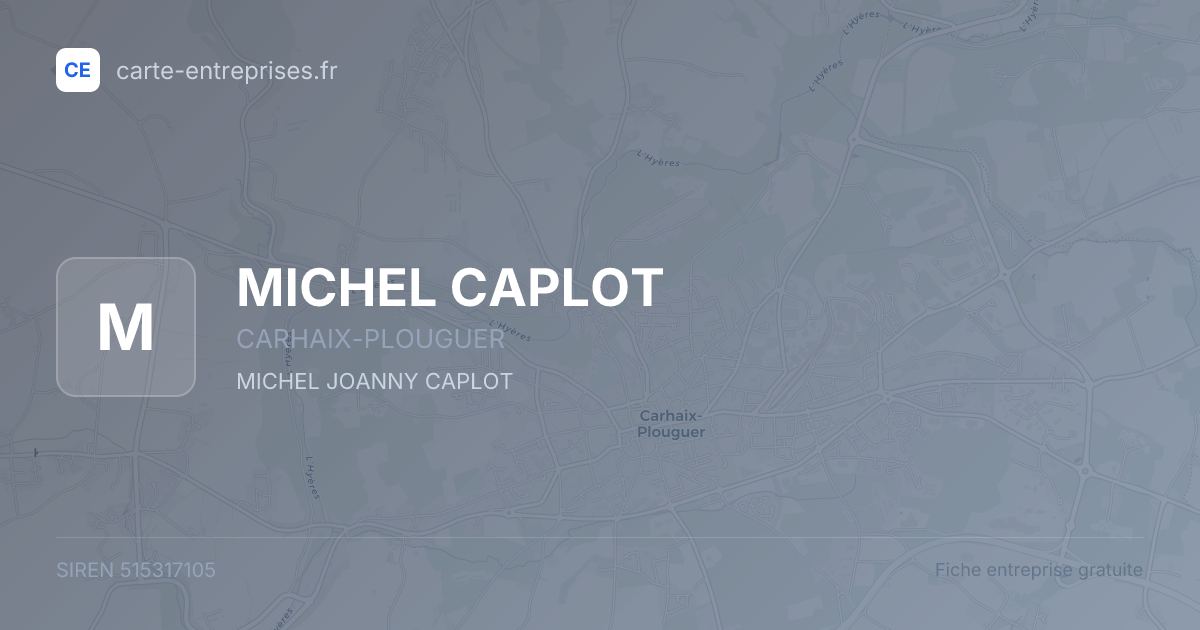 MICHEL CAPLOT — 515317105 — fiche entreprise