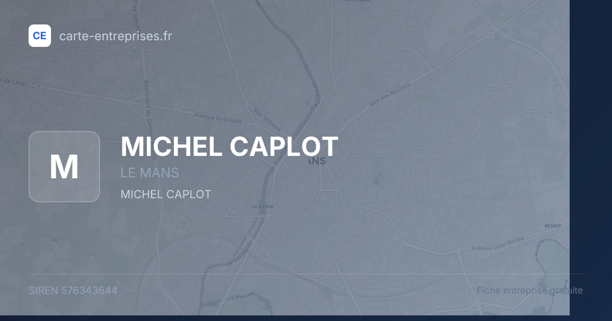 MICHEL CAPLOT — 576343644 — fiche entreprise