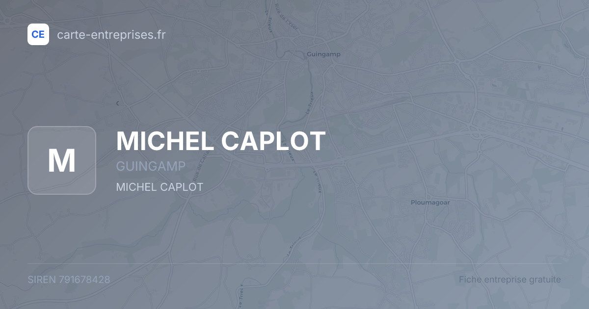 MICHEL CAPLOT — 791678428 — fiche entreprise