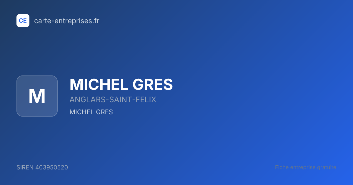 MICHEL GRES — 403950520 — fiche entreprise