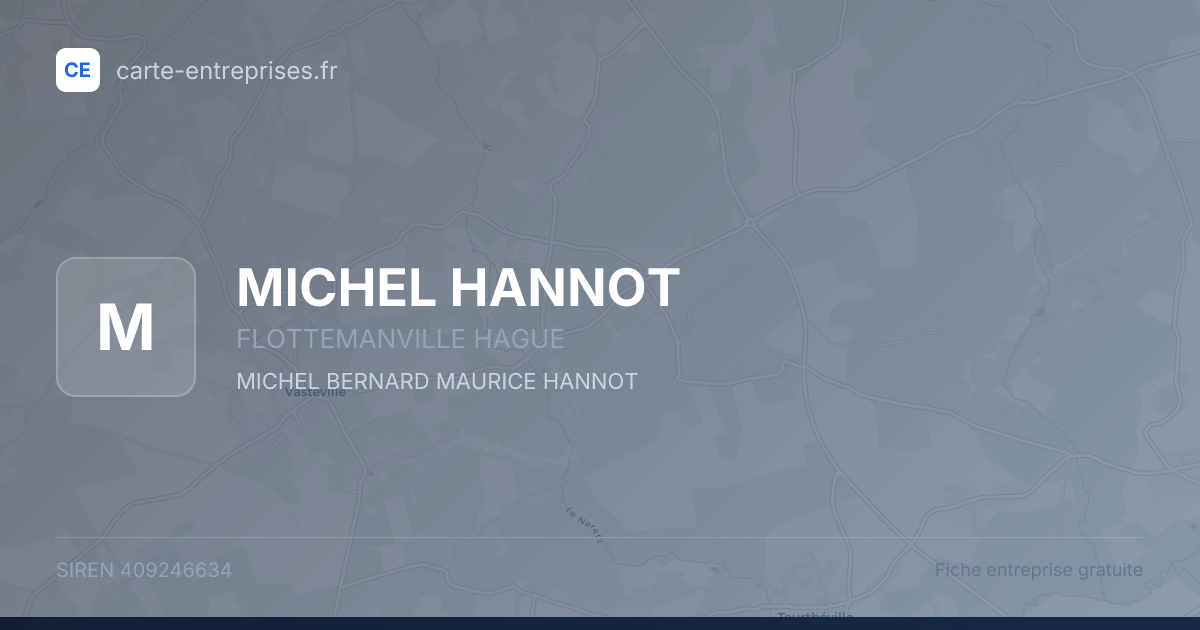 MICHEL HANNOT — 409246634 — fiche entreprise
