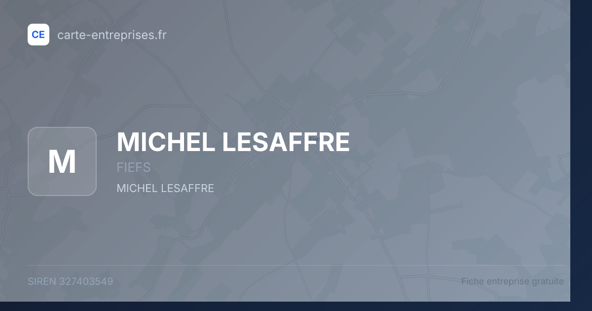 MICHEL LESAFFRE — 327403549 — fiche entreprise