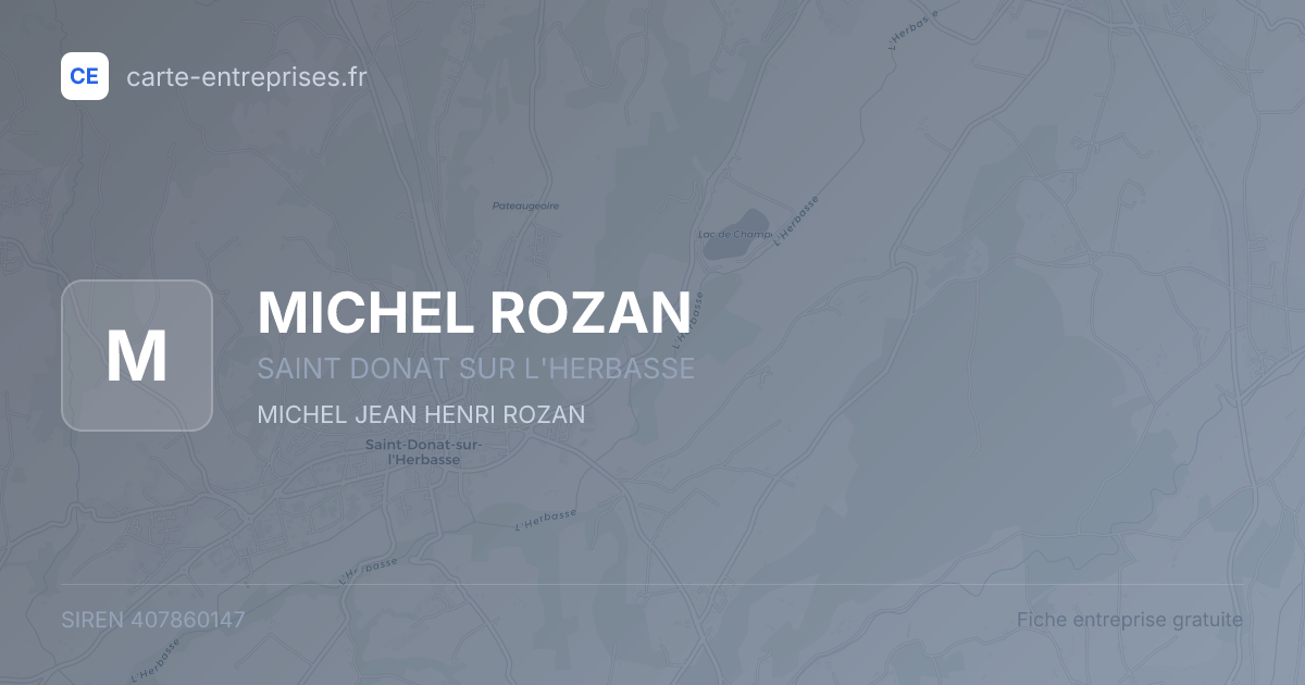 MICHEL ROZAN — 407860147 — fiche entreprise