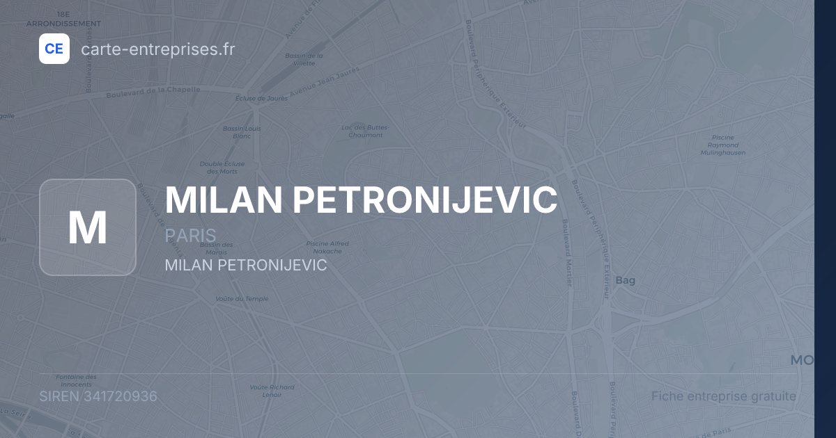 MILAN PETRONIJEVIC — 341720936 — fiche entreprise