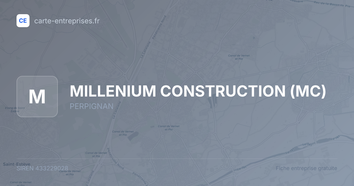 MILLENIUM CONSTRUCTION (MC) — 433229028 — fiche entreprise