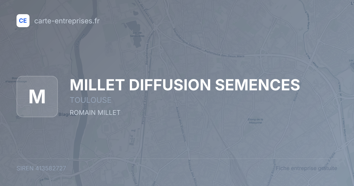 MILLET DIFFUSION SEMENCES — 413582727 — fiche entreprise