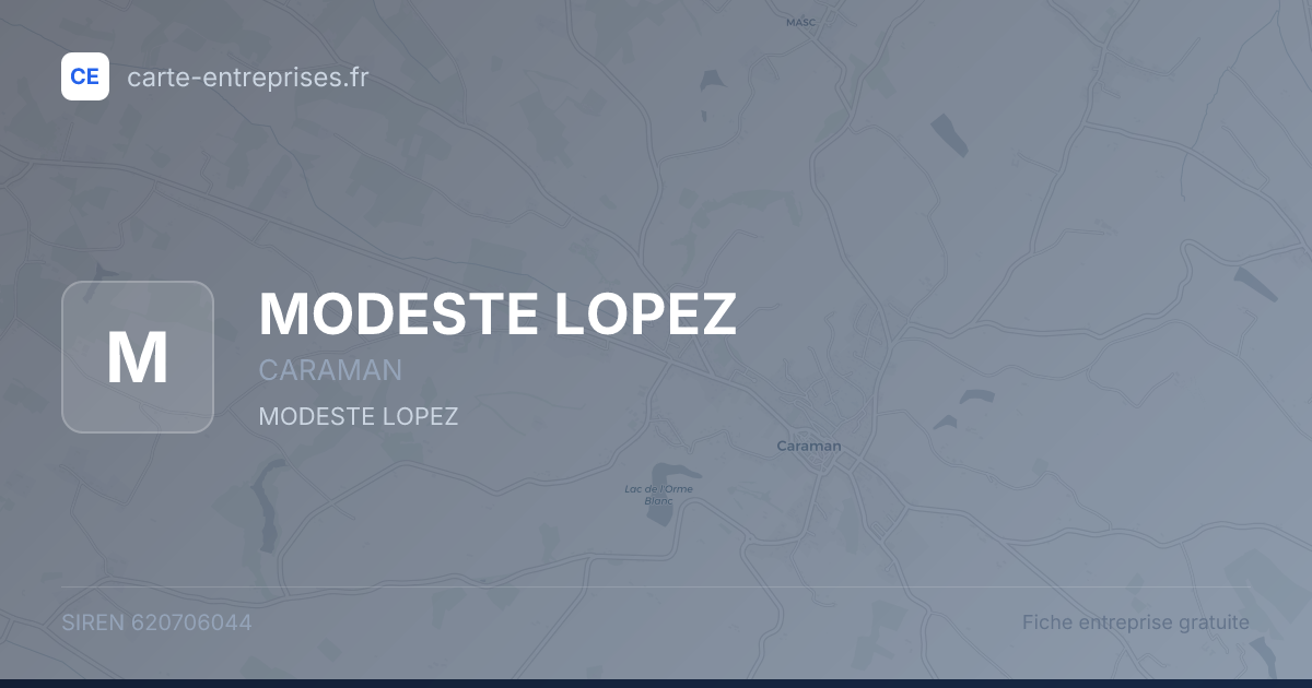 MODESTE LOPEZ — 620706044 — fiche entreprise