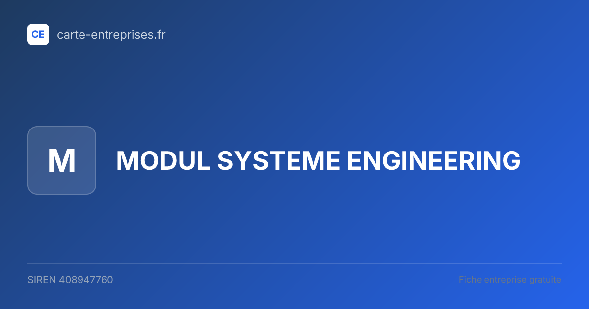 MODUL SYSTEME ENGINEERING — 408947760 — fiche entreprise