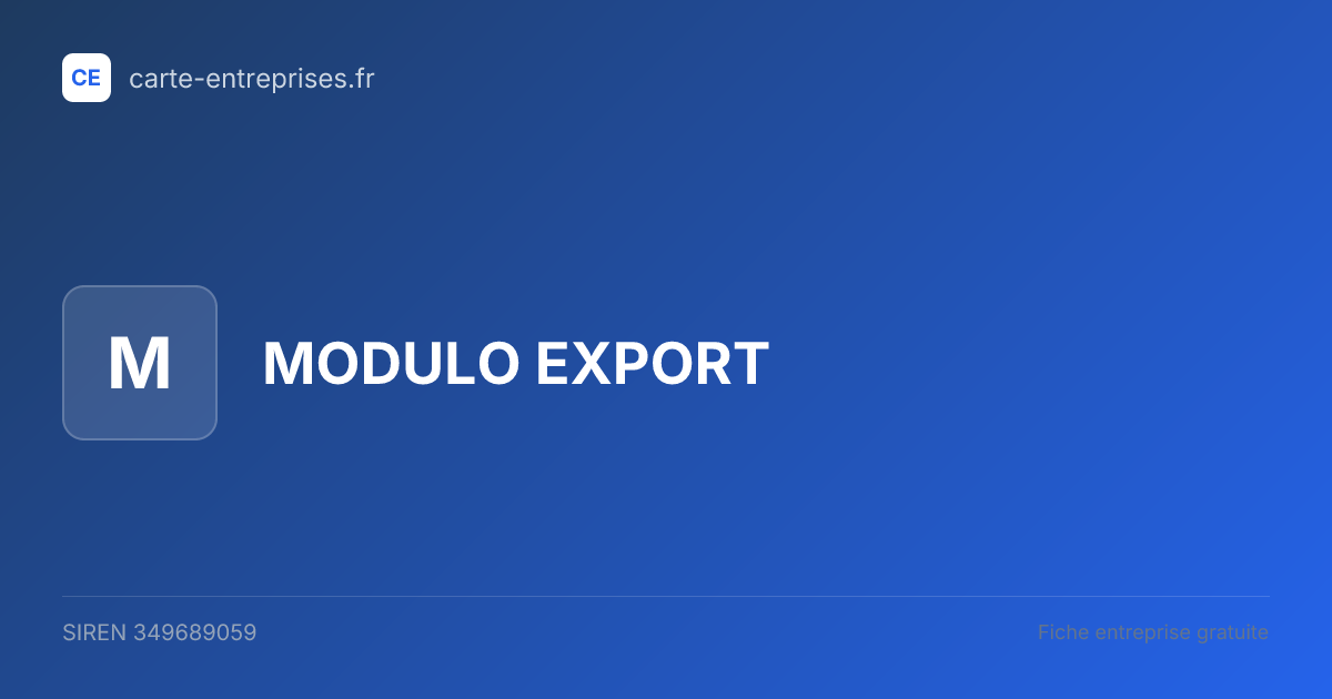 MODULO EXPORT — 349689059 — fiche entreprise