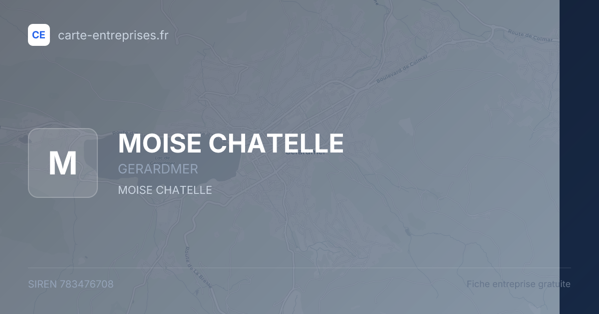MOISE CHATELLE — 783476708 — fiche entreprise
