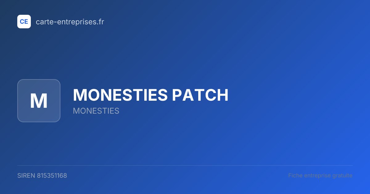 MONESTIES PATCH — 815351168 — fiche entreprise