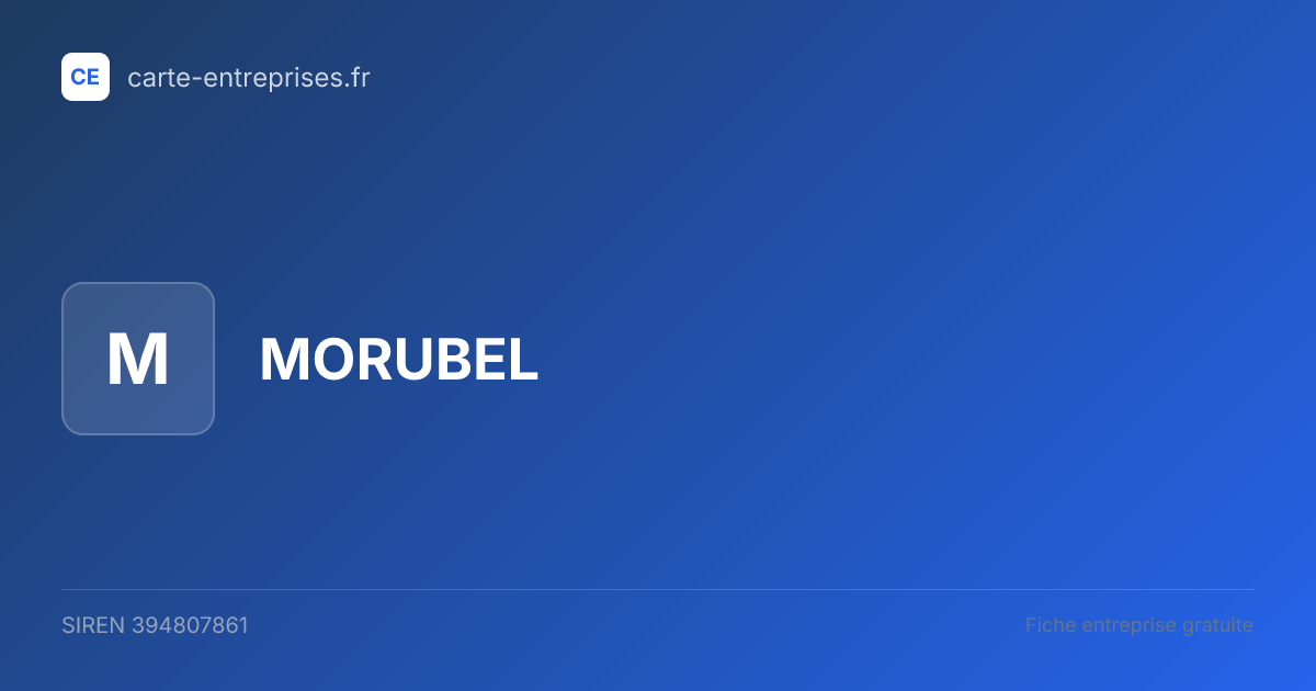 MORUBEL — 394807861 — fiche entreprise