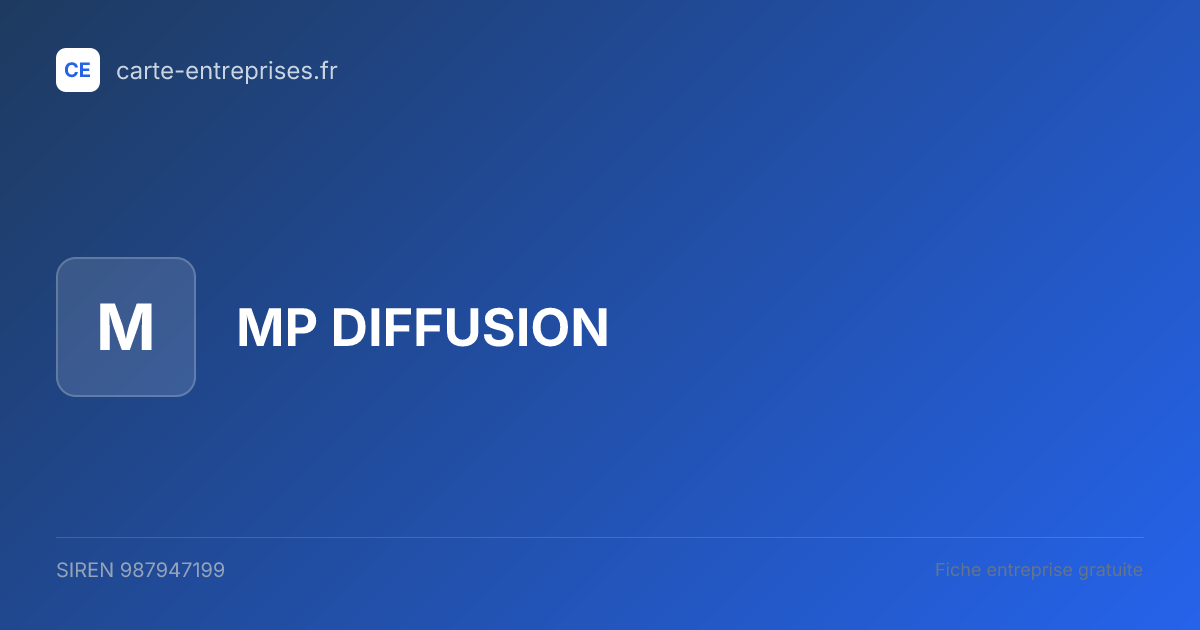 MP DIFFUSION — 987947199 — fiche entreprise