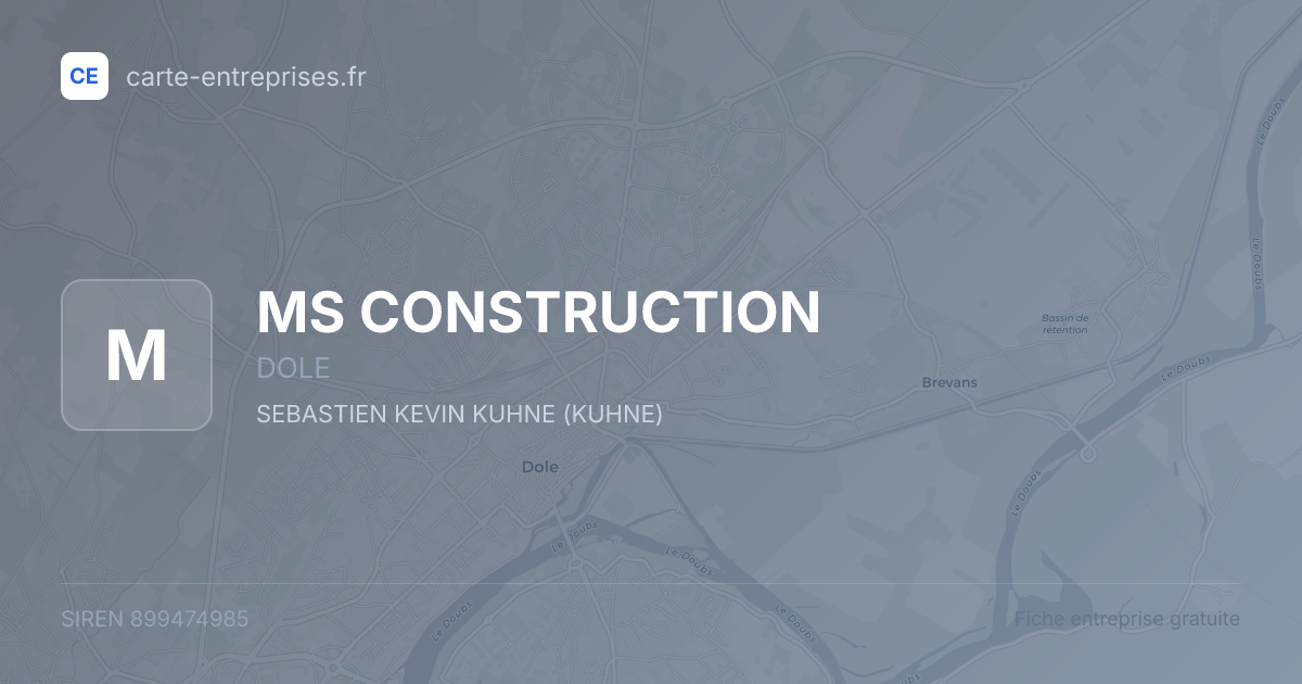MS CONSTRUCTION — 899474985 — fiche entreprise
