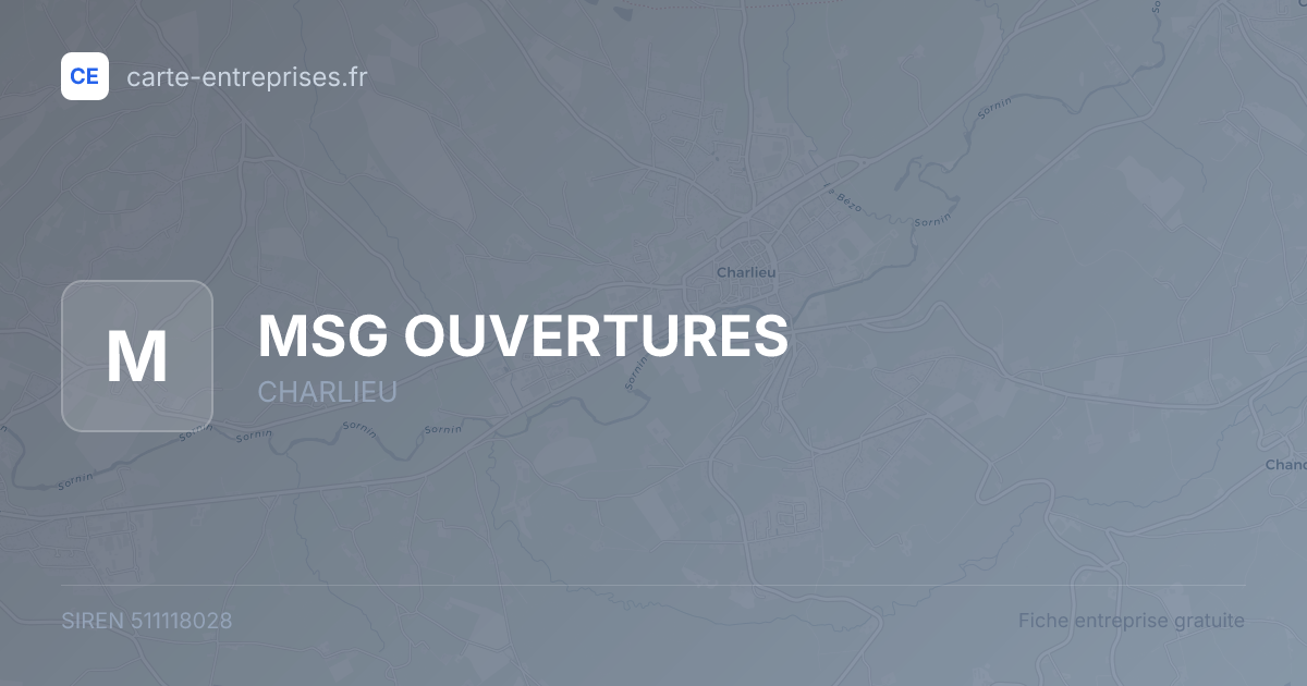 MSG OUVERTURES — 511118028 — fiche entreprise