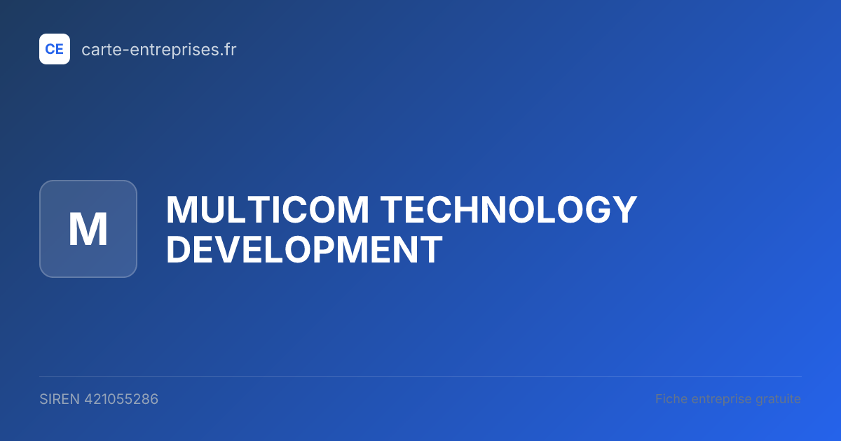 MULTICOM TECHNOLOGY DEVELOPMENT — 421055286 — fiche entreprise