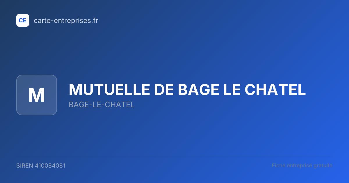 MUTUELLE DE BAGE LE CHATEL — 410084081 — fiche entreprise