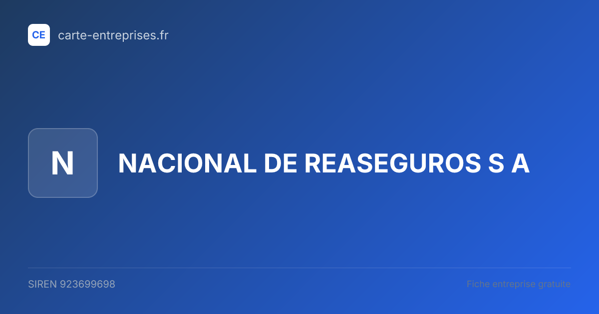 NACIONAL DE REASEGUROS S A — 923699698 — fiche entreprise