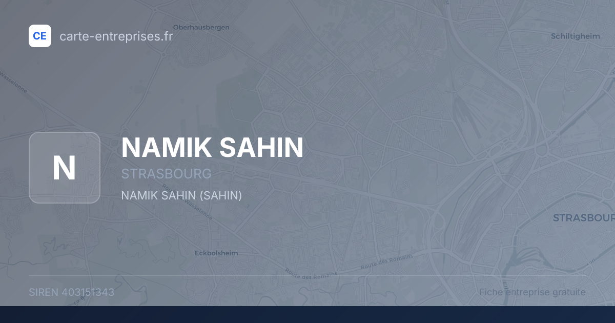 NAMIK SAHIN — 403151343 — fiche entreprise