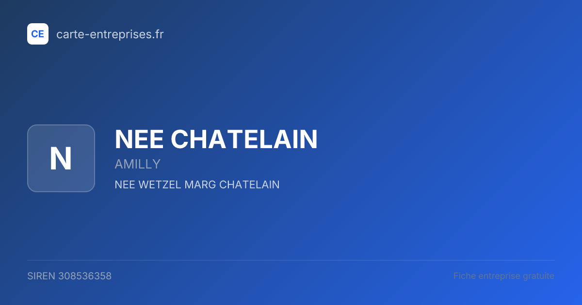 NEE CHATELAIN — 308536358 — fiche entreprise
