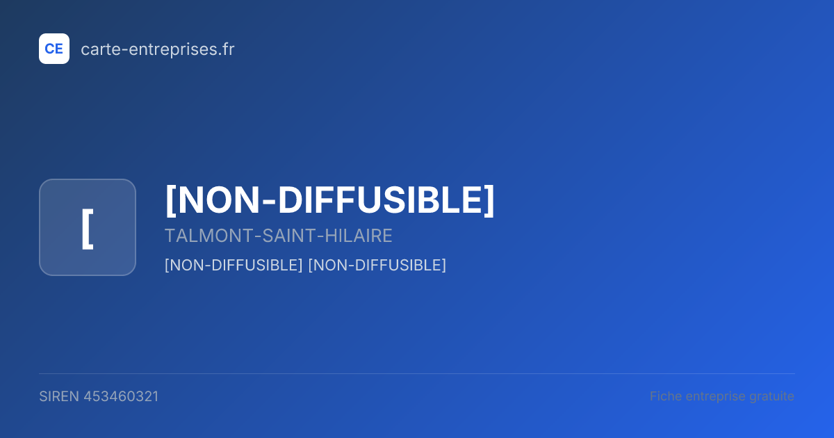 [NON-DIFFUSIBLE] — 453460321 — fiche entreprise
