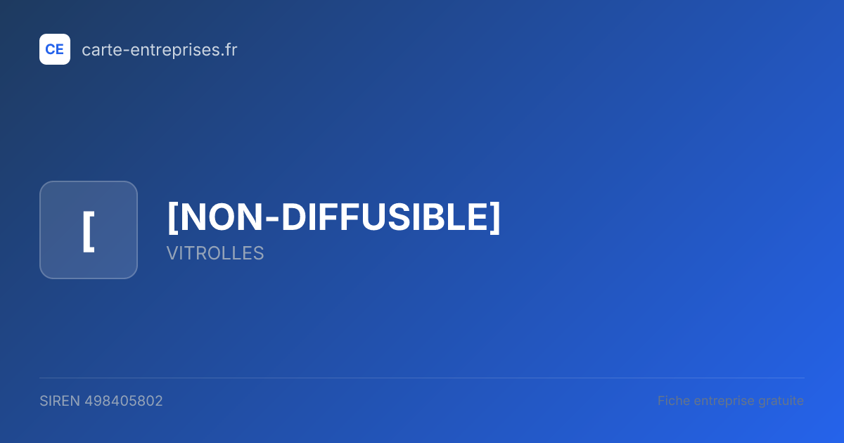 [NON-DIFFUSIBLE] — 498405802 — fiche entreprise