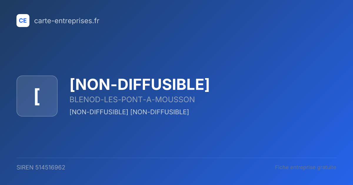 [NON-DIFFUSIBLE] — 514516962 — fiche entreprise