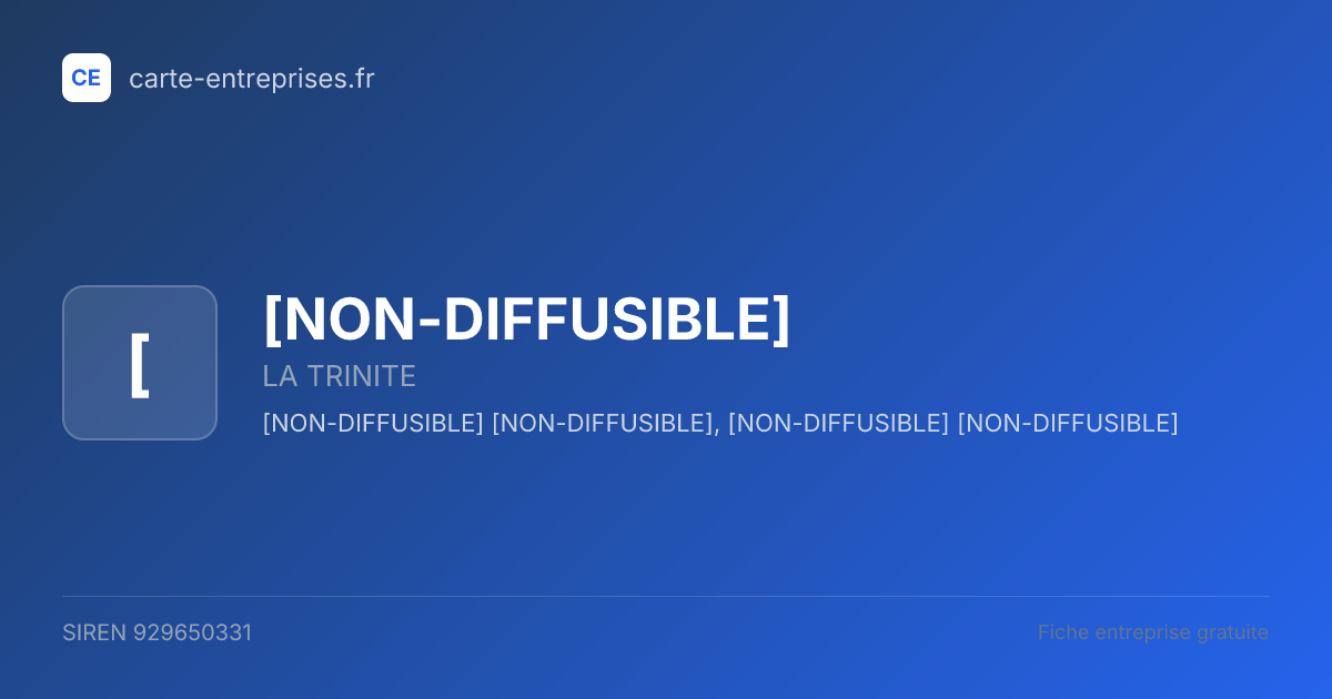 [NON-DIFFUSIBLE] — 929650331 — fiche entreprise