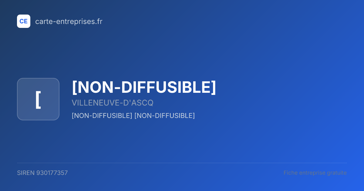 [NON-DIFFUSIBLE] — 930177357 — fiche entreprise