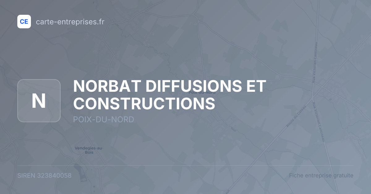 NORBAT DIFFUSIONS ET CONSTRUCTIONS — 323840058 — fiche entreprise