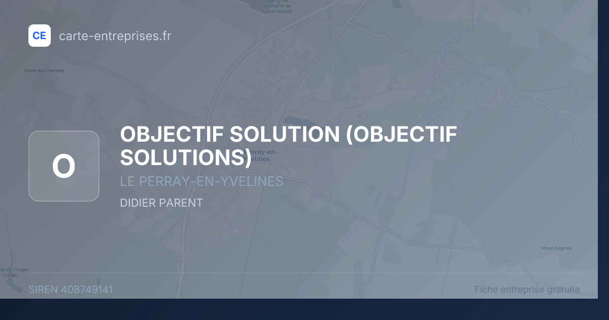 OBJECTIF SOLUTION (OBJECTIF SOLUTIONS) — 408749141 — fiche entreprise